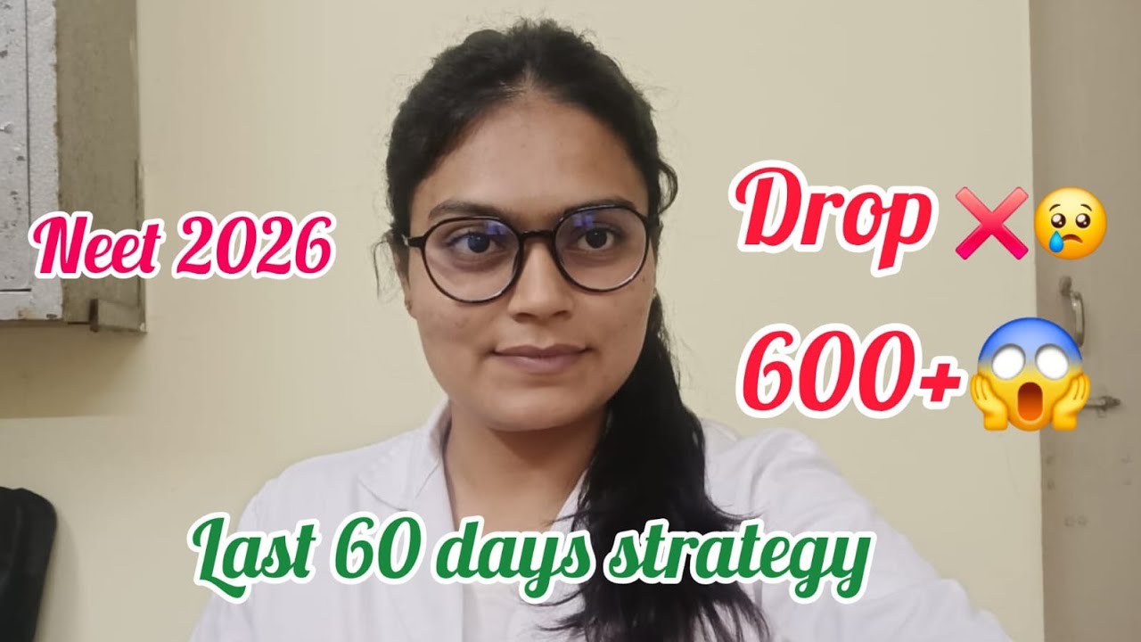 NEET 2026 Last 60 Days Preparation Strategy😰 | How to Score 600+✅