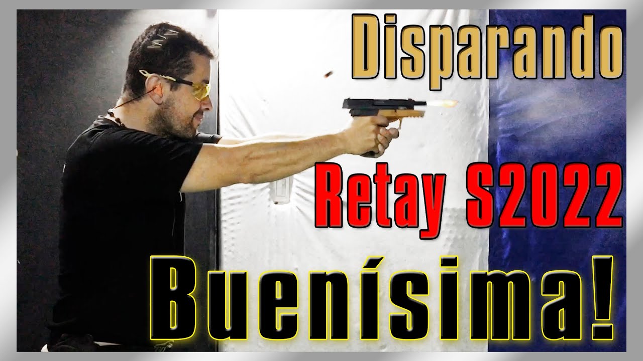 Retay S2022 Prueba de Disparo. Muy Buena
