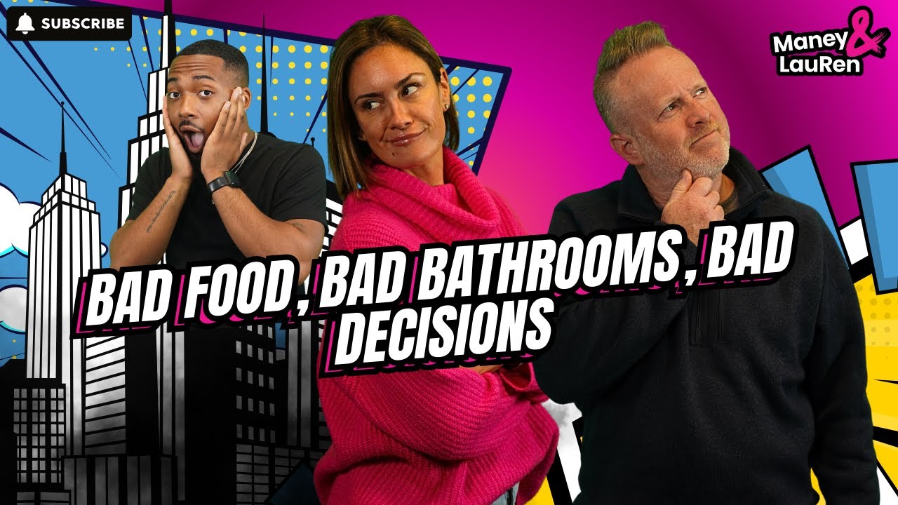 Bad Food, Bad Bathrooms, Bad Decisions