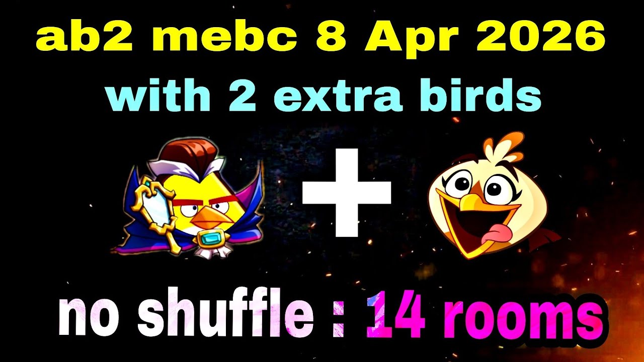 Angry birds 2 mebc 8 Apr 2026 with 2 extra birds chuck +melody #ab2 mebc today