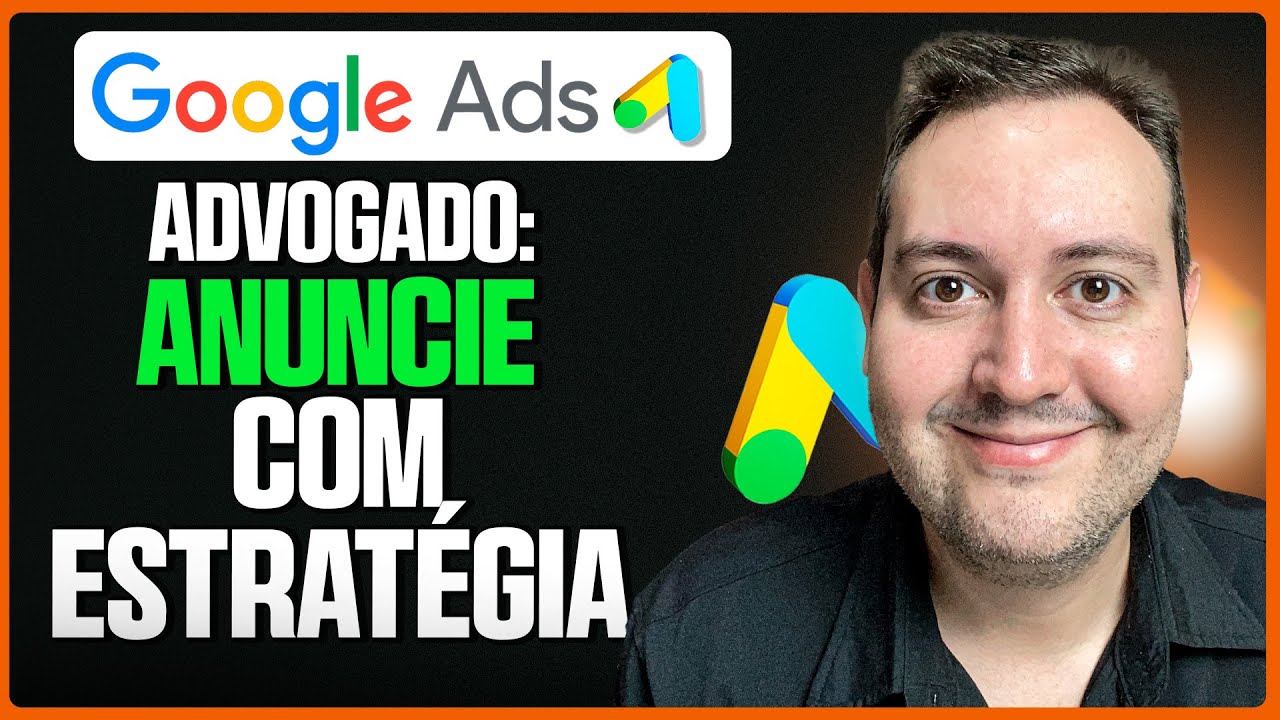 Como FAZER ANÚNCIOS no GOOGLE ADS para ADVOGADOS em 2025
