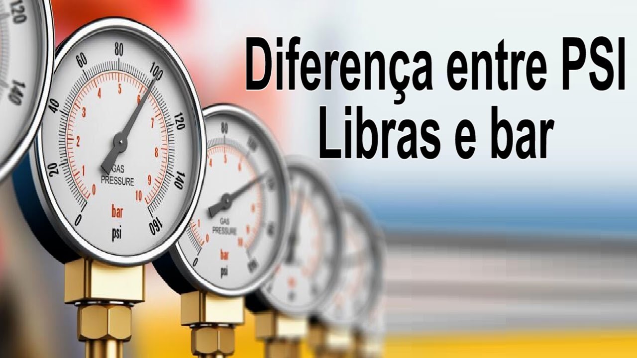 Diferença entre PSI, Libras e bar