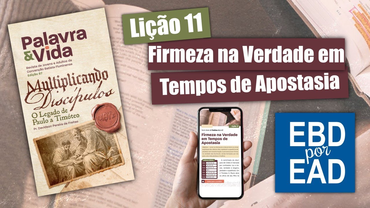 LIÇÃO 11 | Firmeza na Verdade em Tempos de Apostasia [REVISTA PALAVRA & VIDA 87]