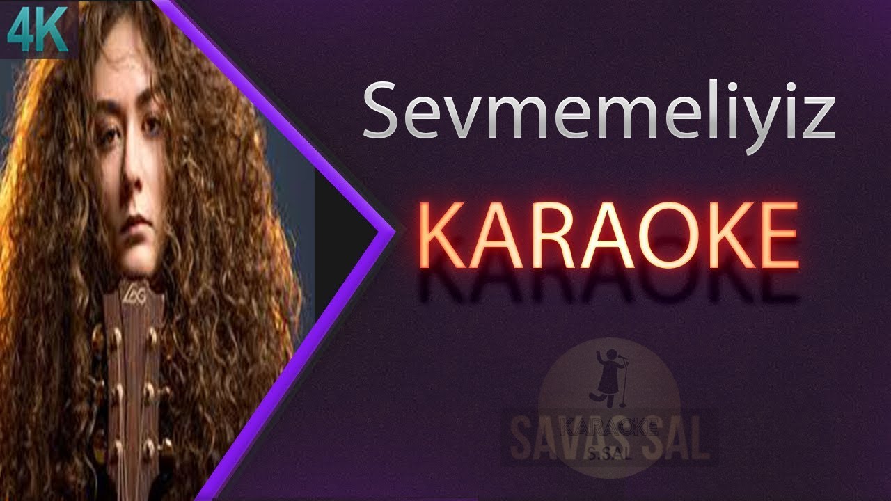 Sena Şener Sevmemeliyiz (КАРАОКЕ)