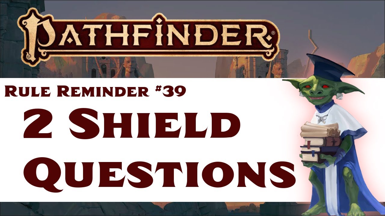 Shield Block and Tower Shields (Pathfinder 2e Rule Reminder #39)