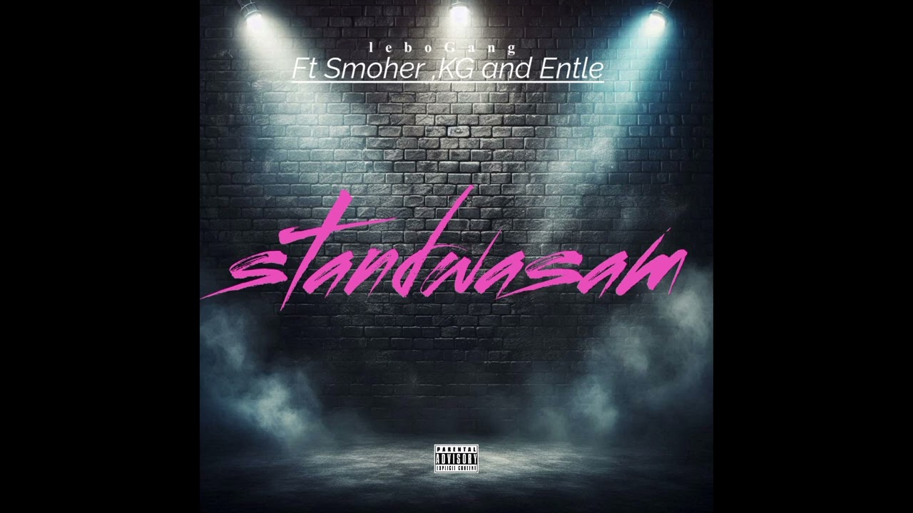 Lebo Gang fr various artists - Standwasam (official audio 2026)