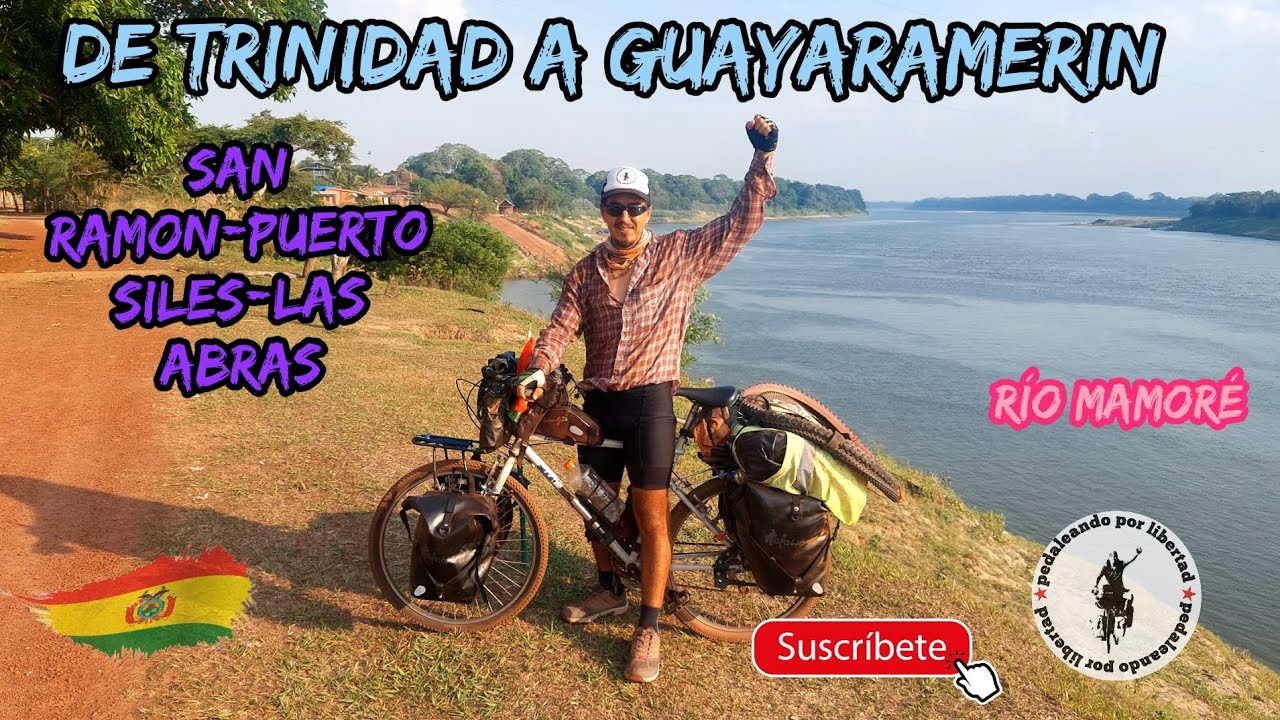 De trinidad a guayaramerin! parte 2 san ramon, puerto siles, las abras... Río mamoré!!
