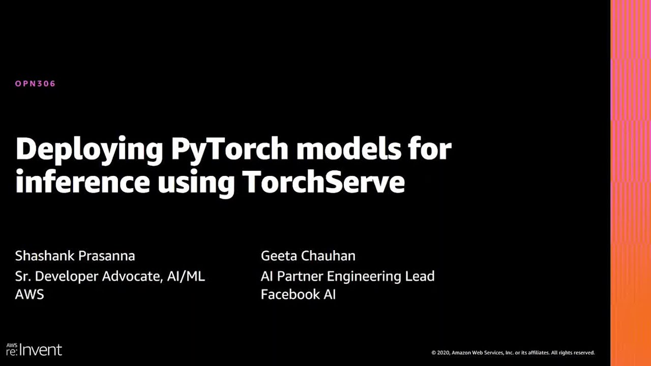 AWS re:Invent 2020: Deploying PyTorch models for inference using TorchServe
