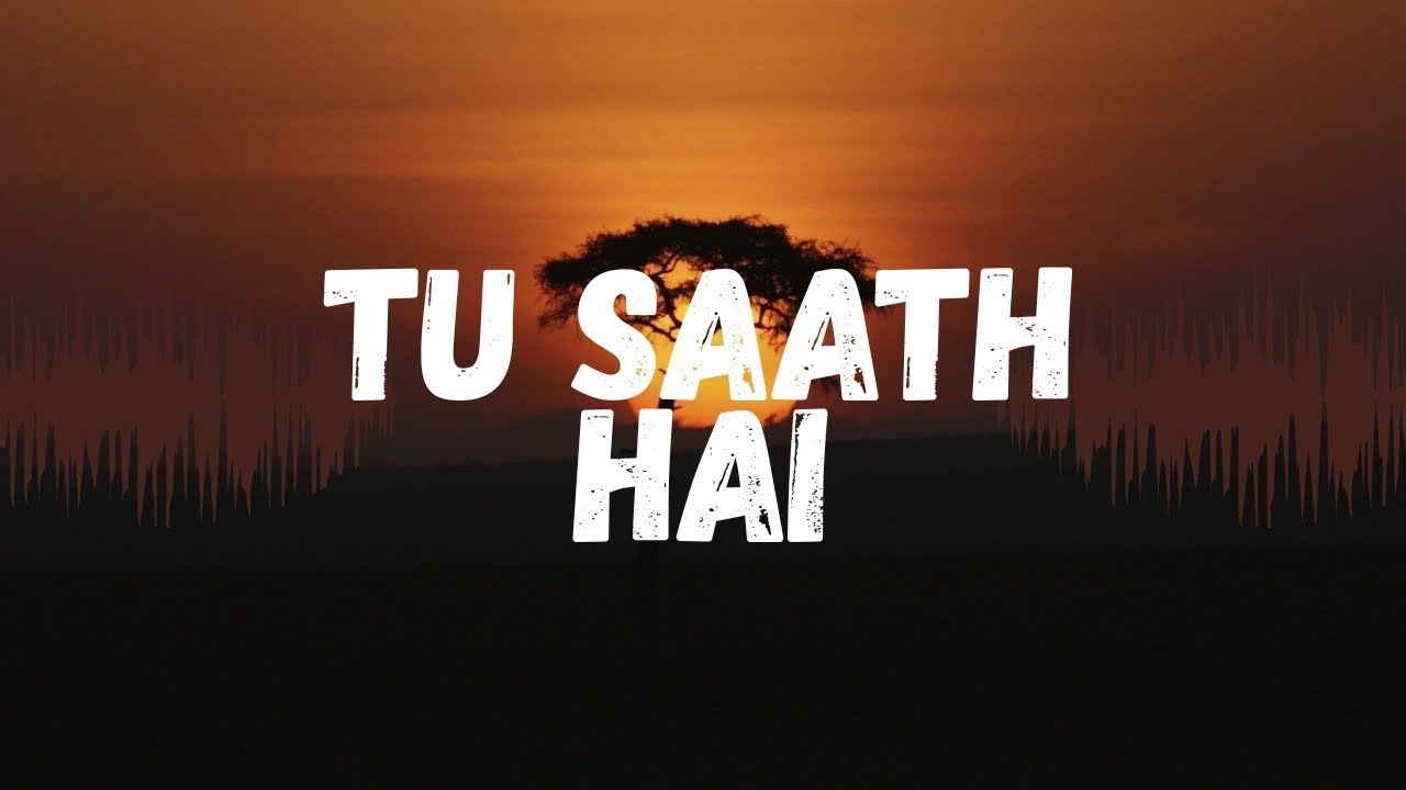 Suno - Tu Saath Hai