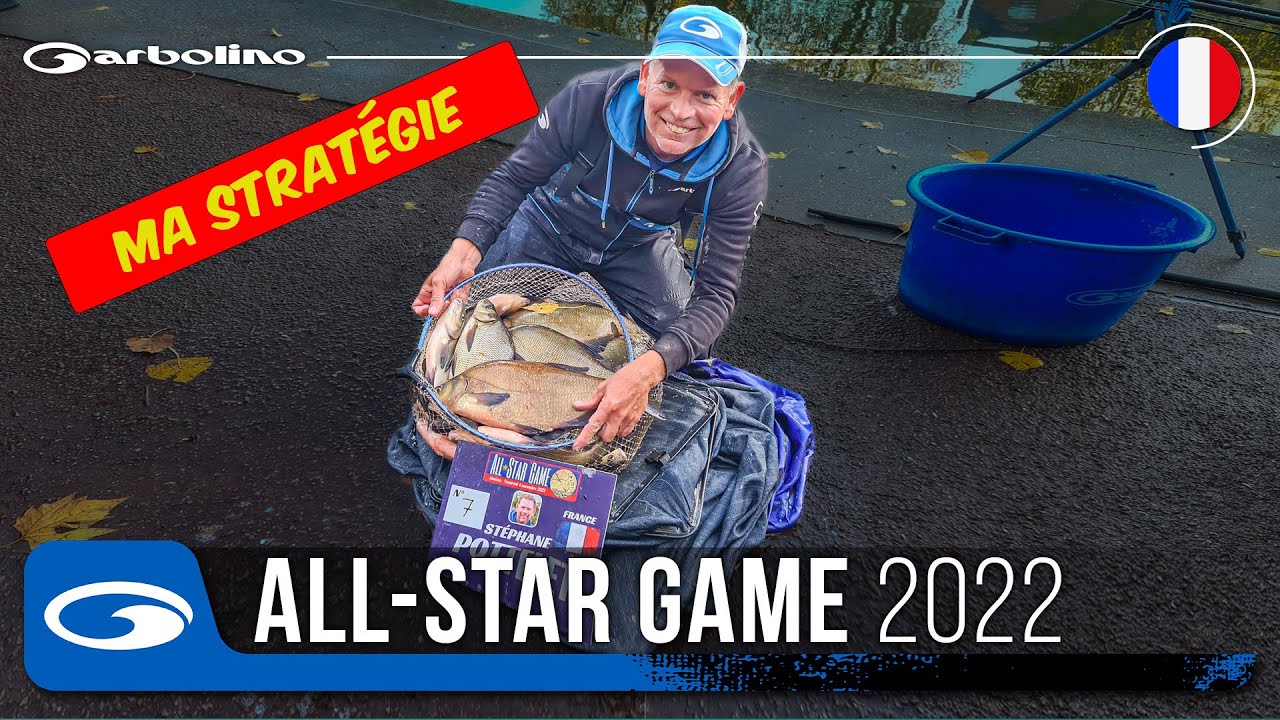 ALL STAR GAME 2022 - STEPHANE POTTELET - Stratégie Gagnante GARBOLINO -  Compétition Pêche au Coup