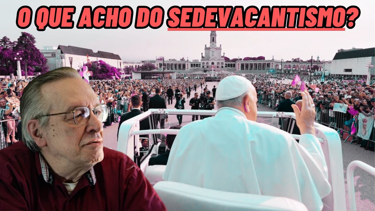 A Igreja Católica, o Sedevacantismo e o Filósofo perante a Doutrina