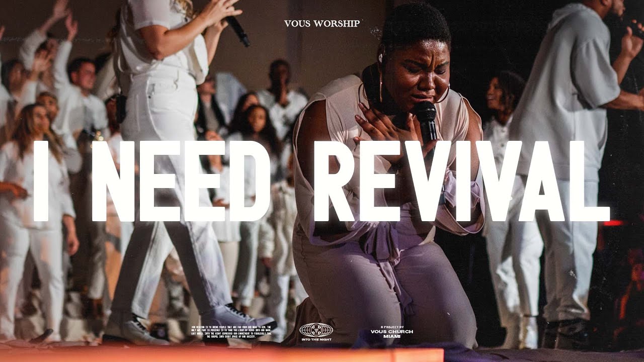 I Need Revival - VOUS Worship (Live at Revival Worship Night)