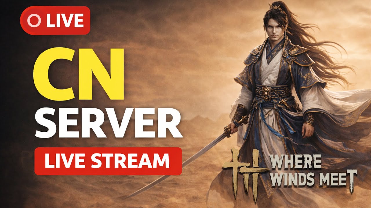 CN Server LIVE | Where Winds Meet – First Look, Gameplay & Builds