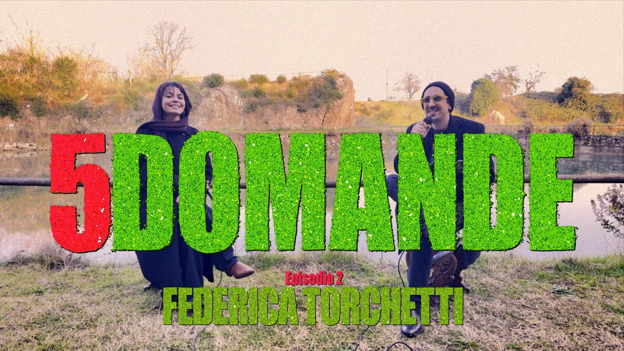 5DOMANDE Ep02 Federica Torchetti
