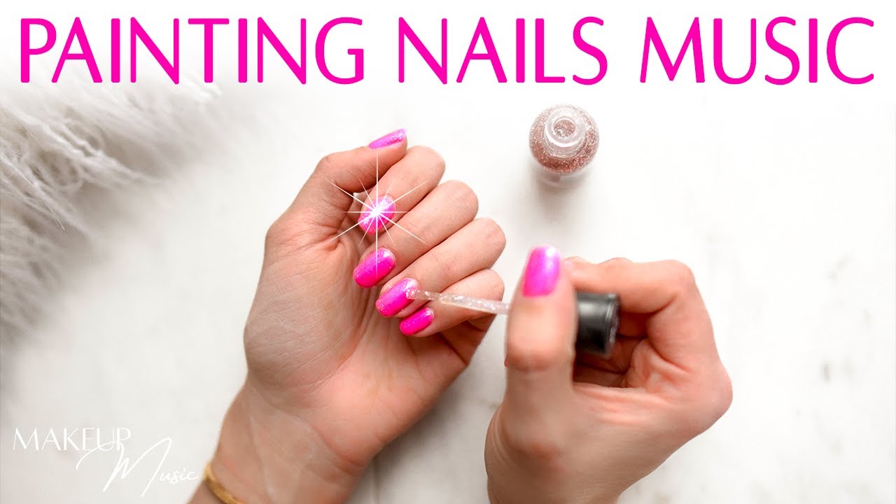 Music for Painting Nails 💅 Beautiful & Soft | Makeup Music