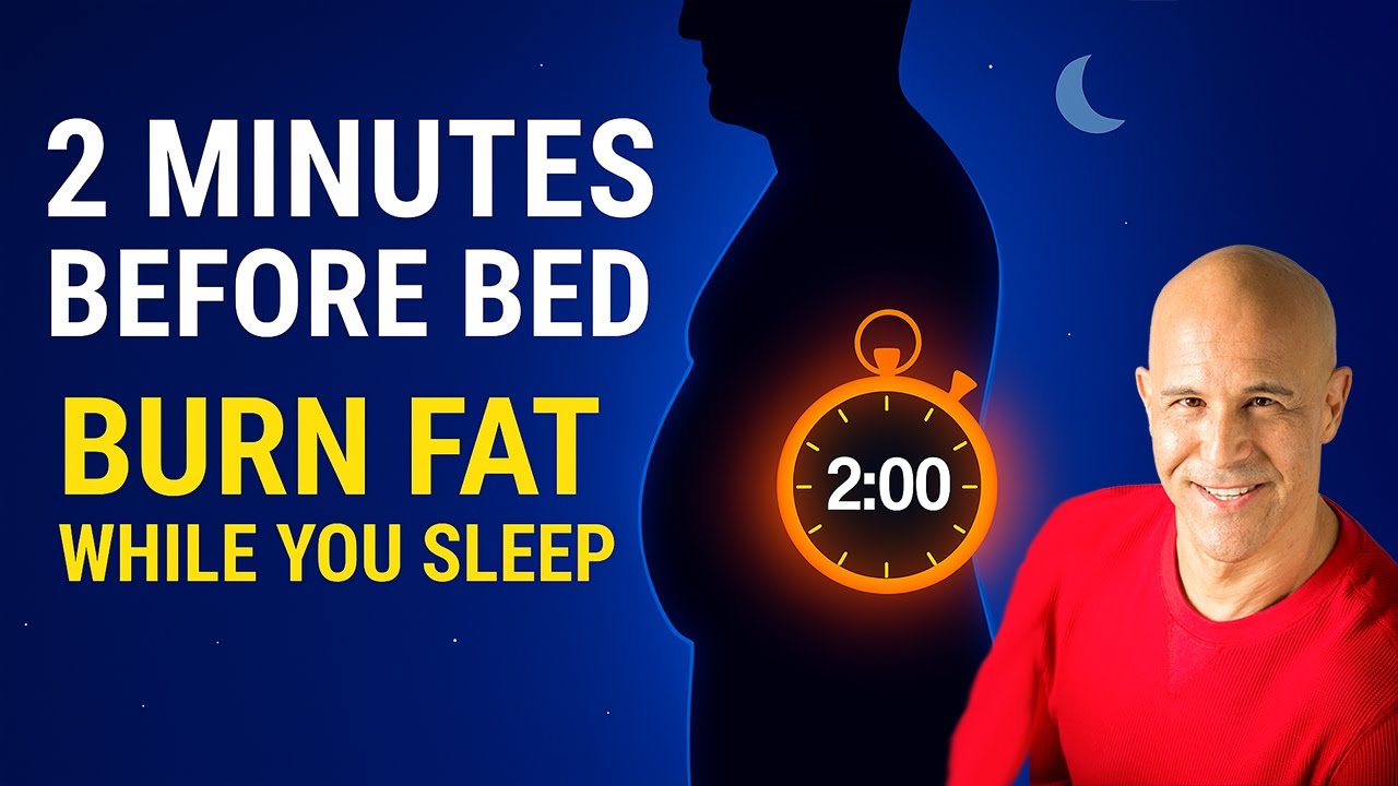 Burn Fat &mdash; Do This 2 Minutes Before Bed, Burn Fat While You Sleep | Dr. Mandell