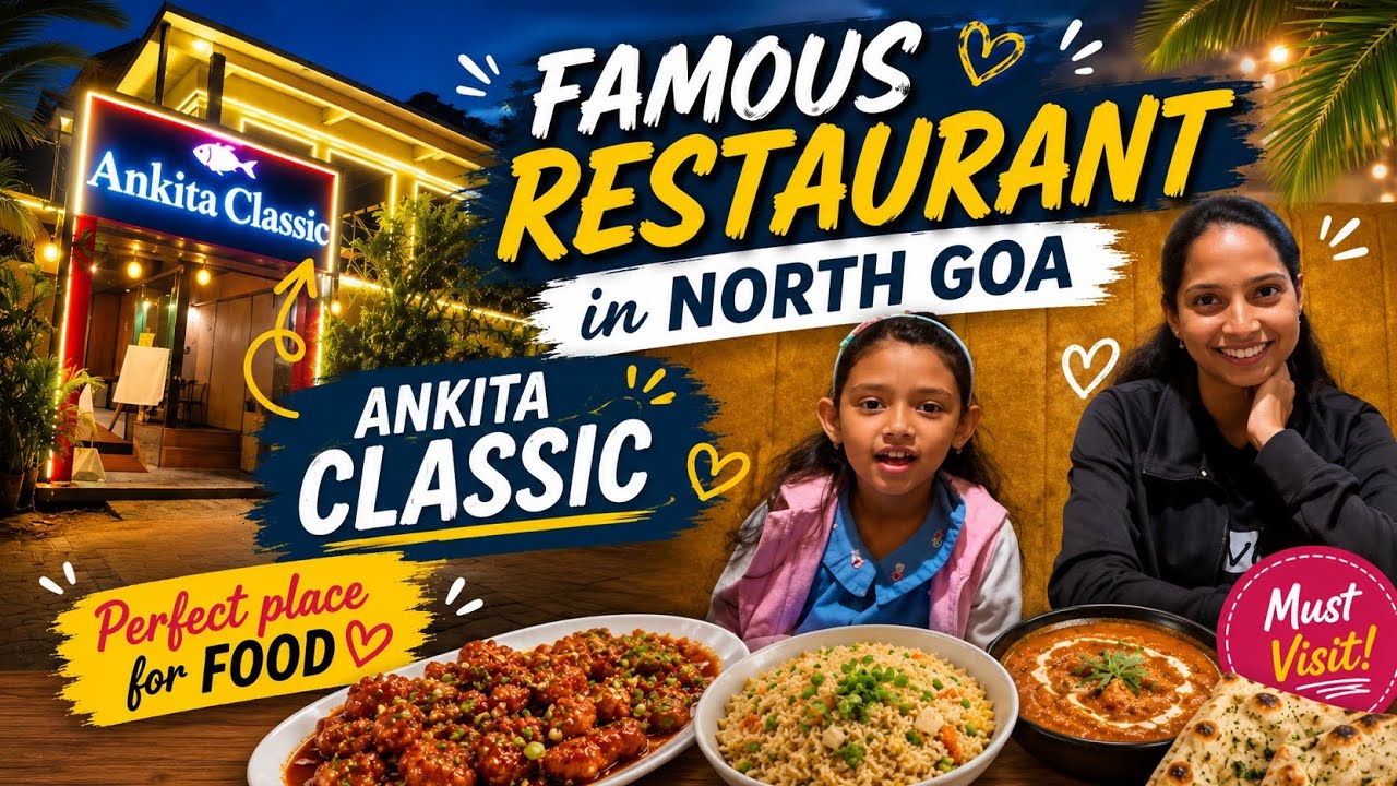 Famous Restaurant in Goa - Ankita Classic 🍝🍤🍜