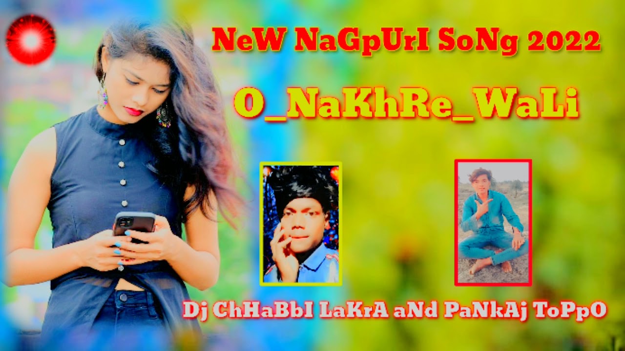 o_NaKhRe_WaLi NeW NaGpUrI SoNg 2022 NeW nAgPuRi sOnG 2022  #No_1 cHhAbBi mUsIc cHoRaR mAsTi