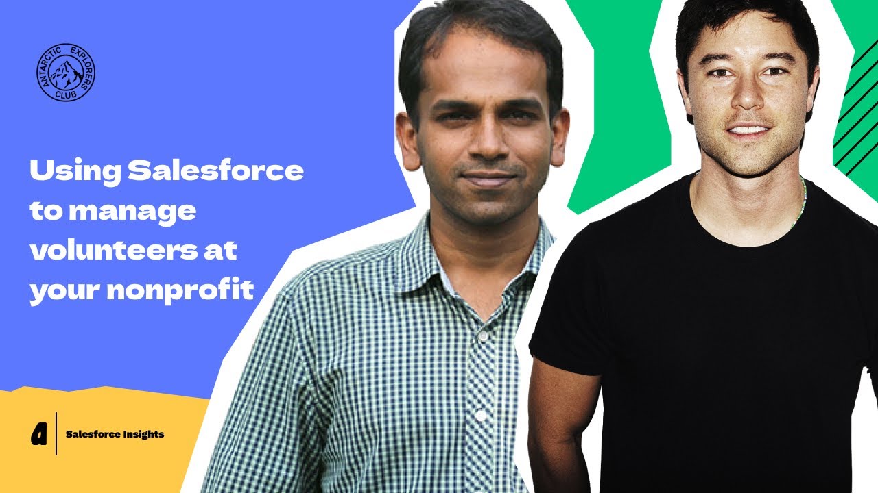 Using Salesforce to manage volunteers at your nonprofit (Part 1 - administrator's perspective)