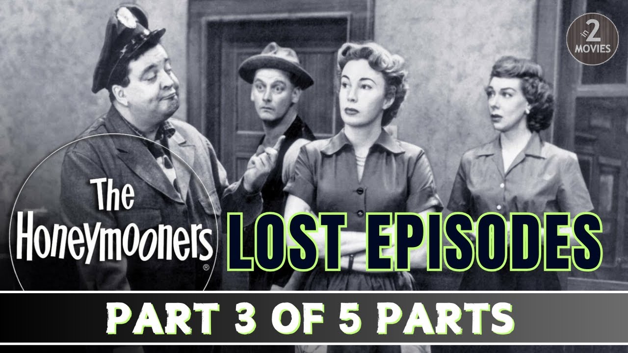 The Honeymooners Lost Episodes: Part 3 of 5 - Full Episodes #jackiegleason #classiccomedy