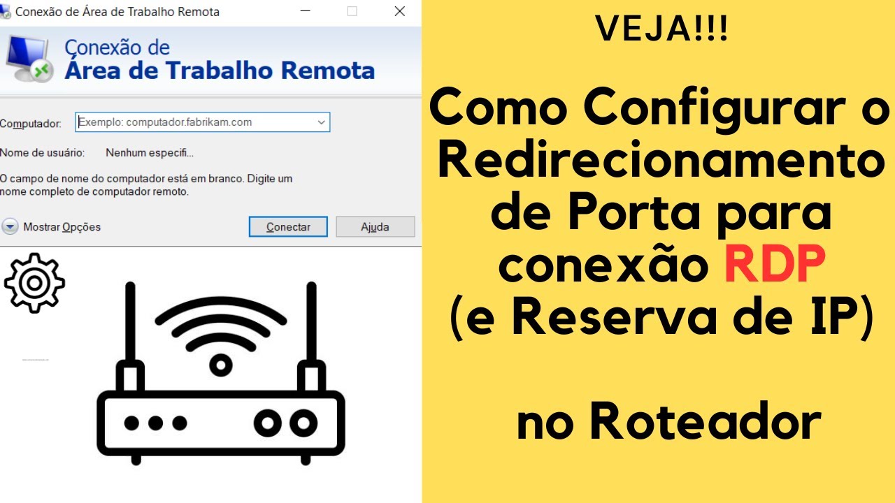 Como Configurar o  Redirecionamento de Porta para conexão RDP e Reserva de IP no Roteador