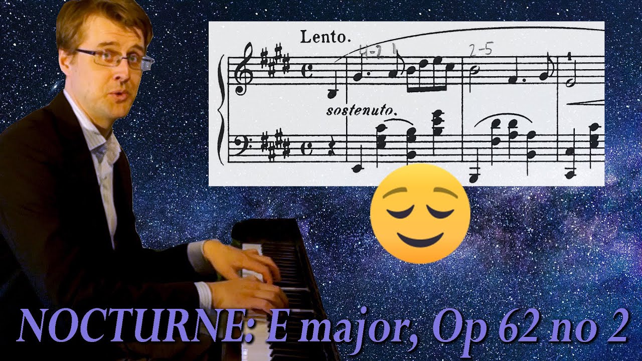 Chopin Nocturne E major Op. 62 no. 2 - Analysis: A LINE OF THOUGHT