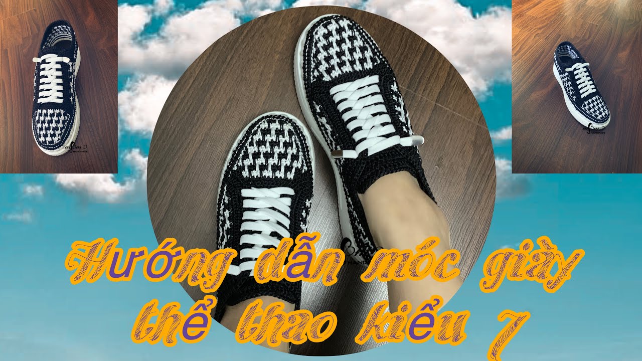 Crochet shoes Hướng dẫn móc giày thể thao kiểu 7 - m&m handmade