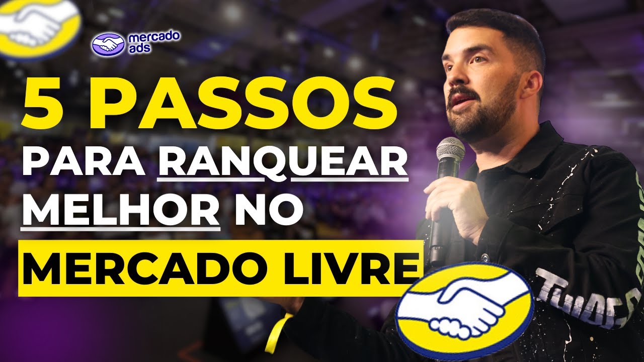 Os 5 Passos para seu Negócio RANQUEAR MELHOR no Mercado Livre | Palestra Palco Empreenda