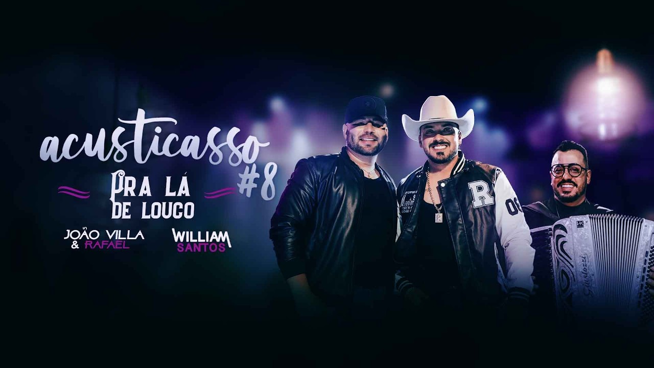 Pra lá de Louco  -  @JoãoVillaeRafael  , William Santos ACUSTICASSO#08
