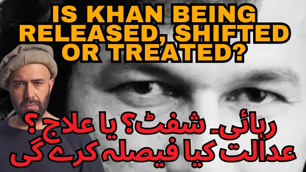 RELEASED? SHIFTED? OR TREATED? WHAT WILL COURT DECIDE FOR KHAN?
