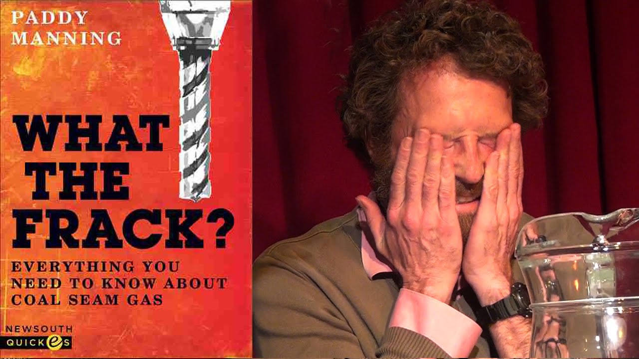Politics in the Pub - 'WHAT THE FRACK?' author Paddy Manning - 17/7/14