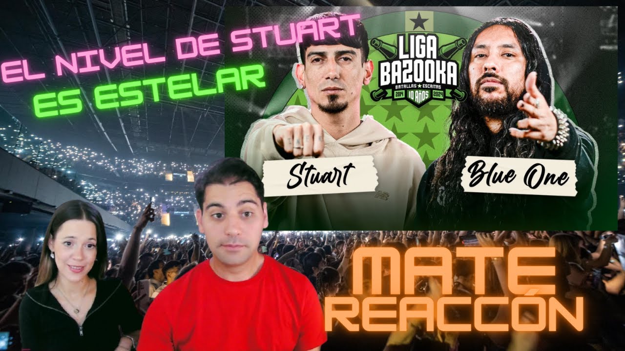 🧉Mate-Reacción a STUART vs BLUE ONE | #LIGABAZOOKA - MOVISTAR ARENA 2024💥