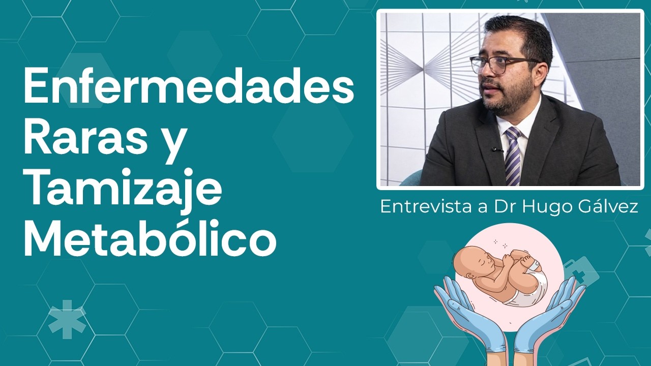 Conozca sobre las Enfermedades Raras y el Tamizaje Metabólico