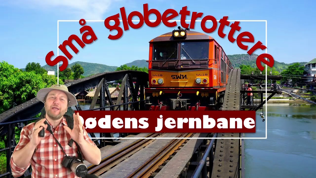 D&oslash;dens Jernbane i Thailand - Kanchanaburi til Namtok via Broen over Floden Kwai