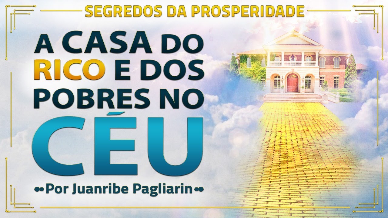 A CASA DO RICO E DOS POBRES NO CÉU
