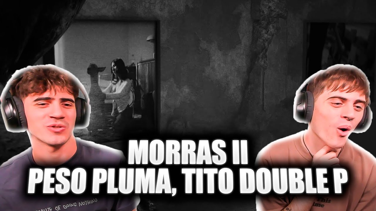 [REACCION] morras II - Peso Pluma & Tito Double P (Lyric Video)