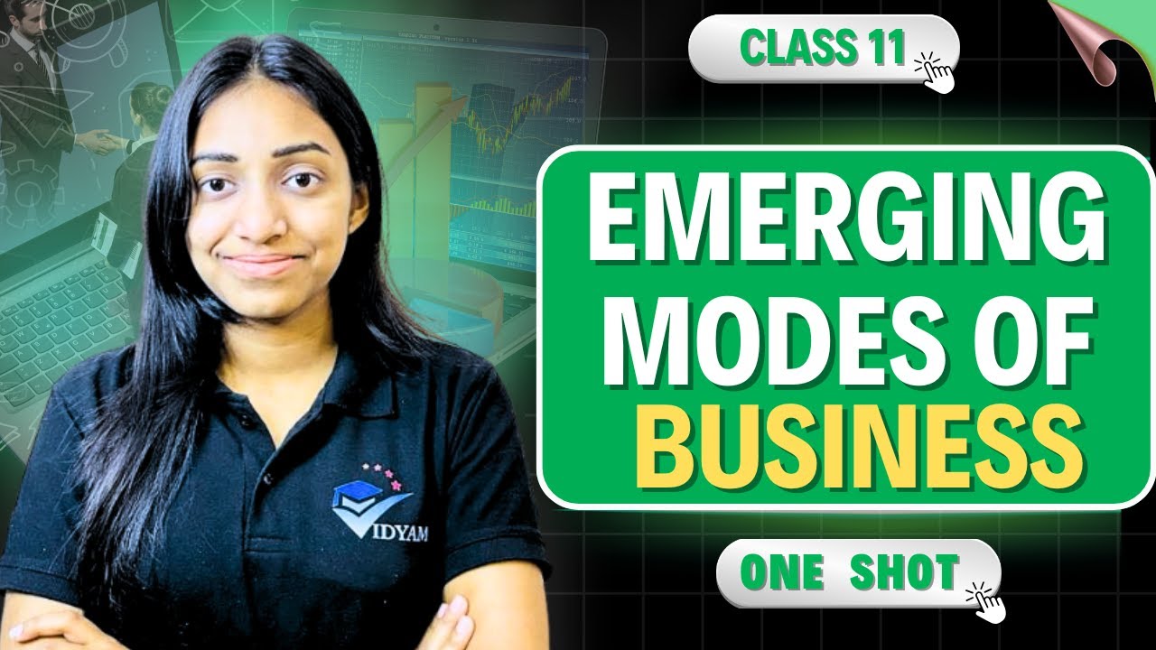 EMERGING MODES OF BUSINESS ONE SHOT LECTURE I CLASS 11 BUSINESS STUDIES CH 5 SCOPE OF E-BUSINESS