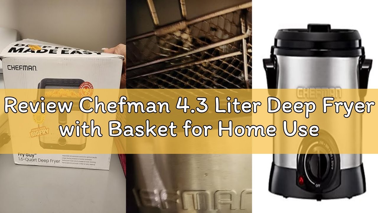 Review Chefman 4.3 Liter Deep Fryer with Basket for Home Use, XL Jumbo Size Fry Basket Strainer, Adj