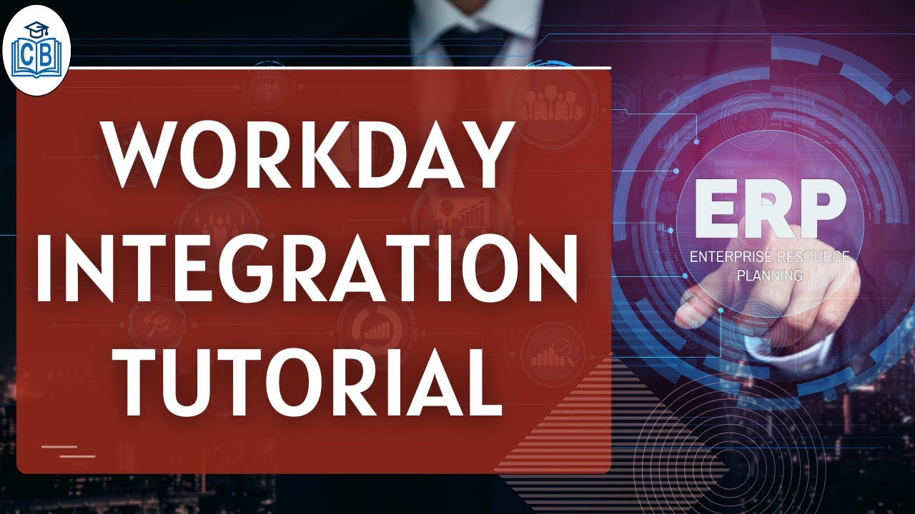 Workday Integration Training | Integration Workday Tutorial | Workday beginner videos | CyberBrainer