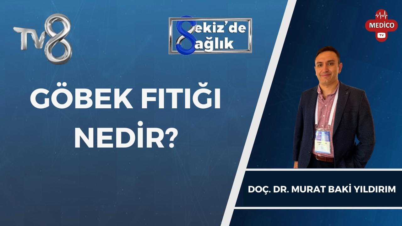 Göbek Fıtığı Nedir? | Doç. Dr. Murat Baki Yıldırım | 8'de Sağlık