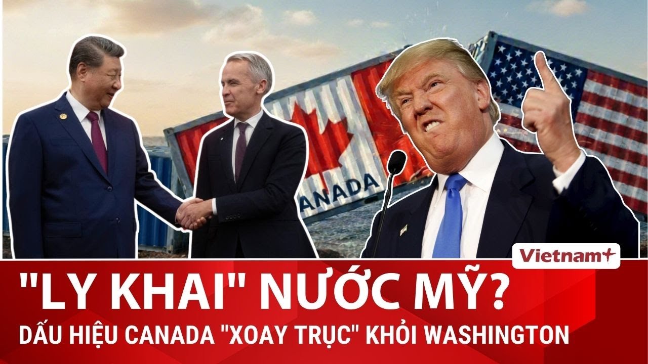 Canada tìm cách đa dạng hóa thương mại trong bối cảnh căng thẳng với Mỹ