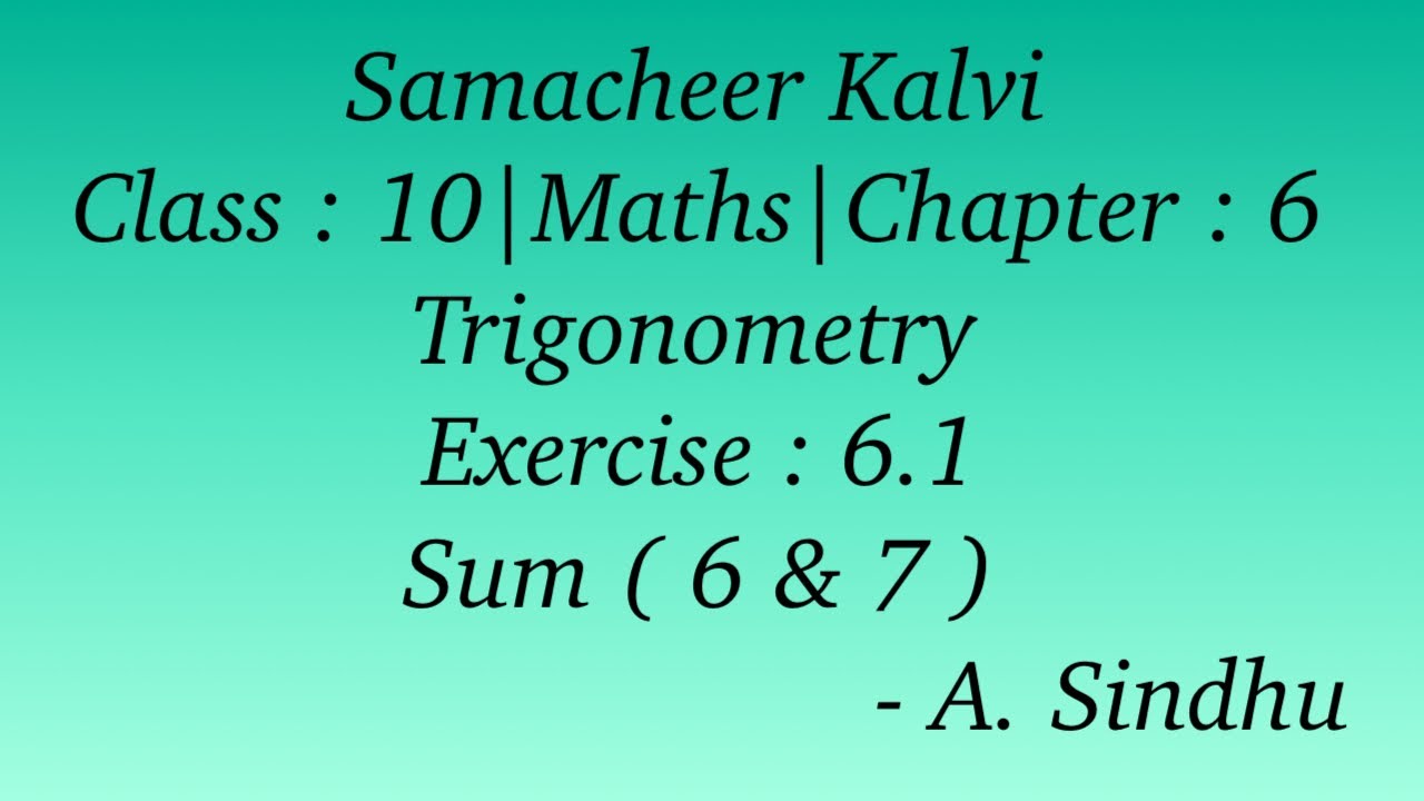 10th Maths Samacheer | Chapter 6 | Trigonometry | Exercise 6.1 | Sum  ( 6 & 7 )