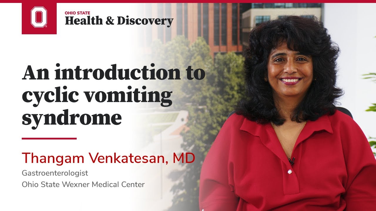 An introduction to cyclic vomiting syndrome | Ohio State Medical Center