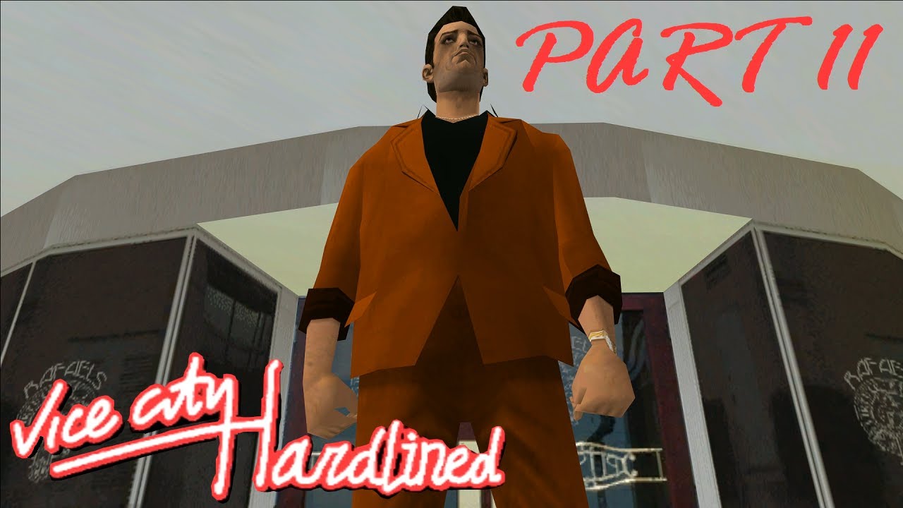 GTA: Vice City - Hardlined Mod playthrough - Part 11 [BLIND]