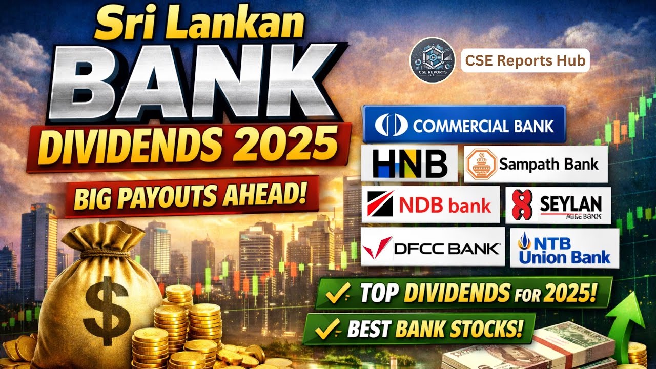 බැංකු 2025 අවුරුද්දට කොහොම Dividends දෙයිද? වැඩිම Dividend එක කාගෙන්ද? | CSE Reports Hub