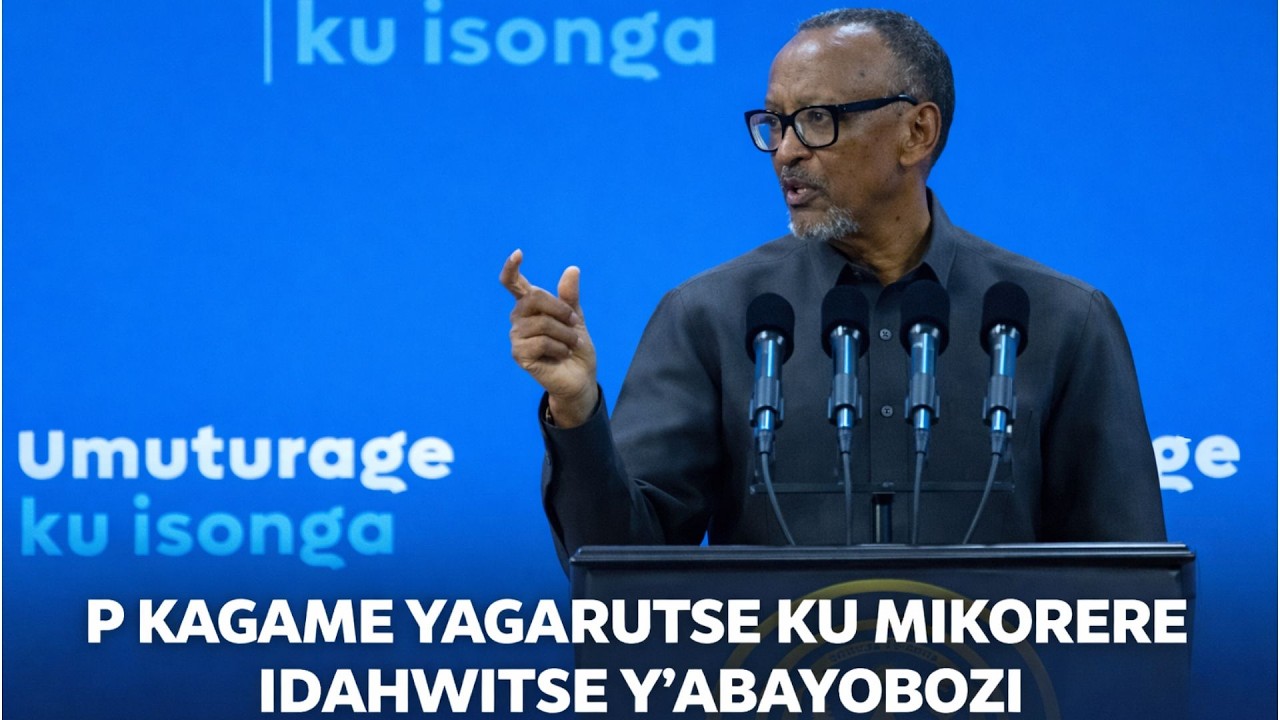 P #KAGAME YAGARUTSE KU MIKORERE IDAHWITSE Y'ABAYOBOZI ITUMA #UMUTURAGE ATAGERA KU ISONGA #SPEECH
