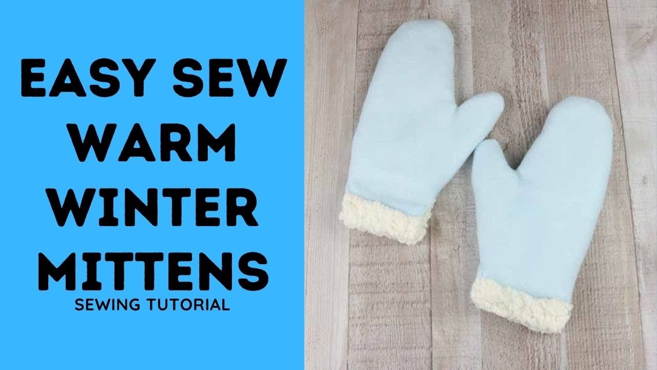 Easy Sew Warm Winter Mittens Sewing Tutorial!