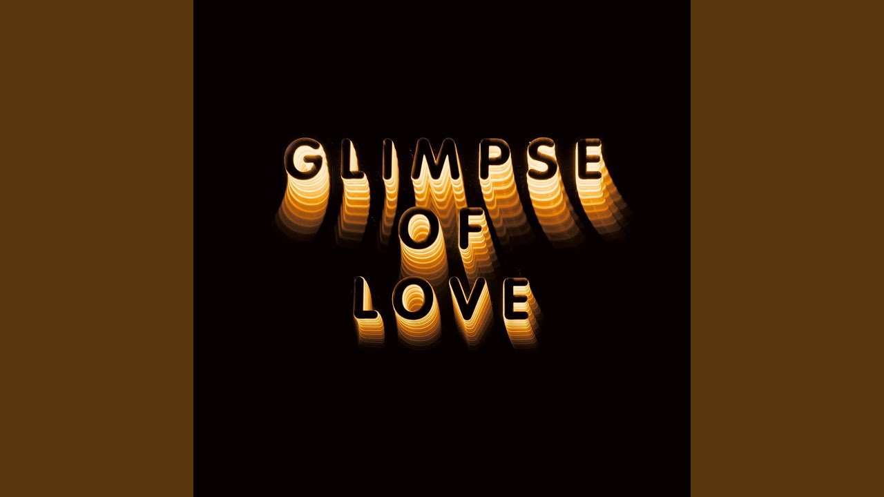 Glimpse Of Love