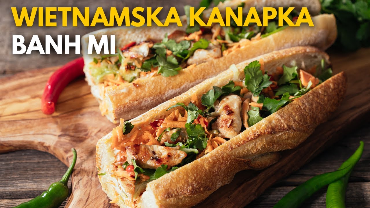 BANH MI z KURCZAKIEM, czyli kanapka z Wietnamu! | #2 Street food Pascal Brodnicki