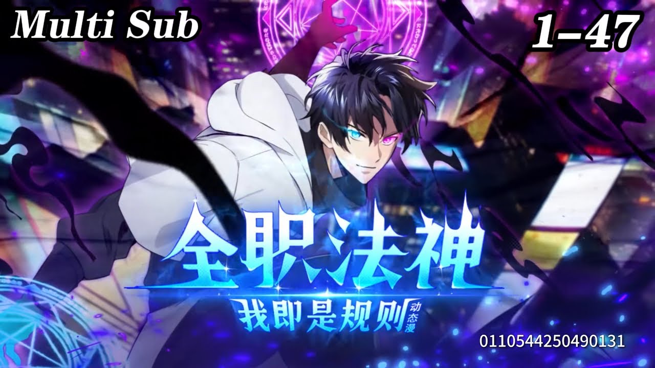 🔥【New】【Multi Sub】Arcane Sovereign: I Am The Law EP 1-47 